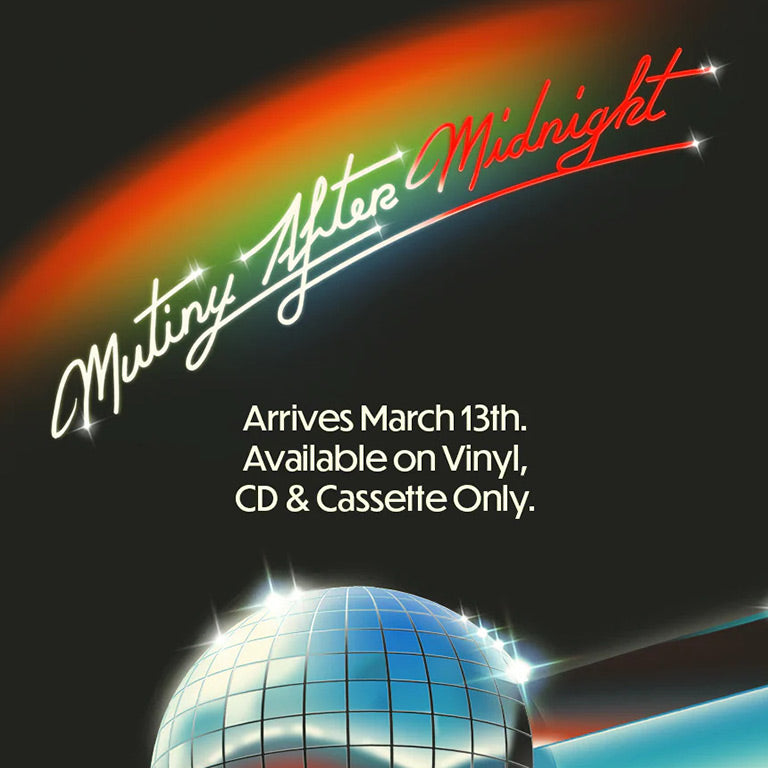 Mutiny After Midnight. Arrives March 13th. Available on vinyl, CD, and cassette only.